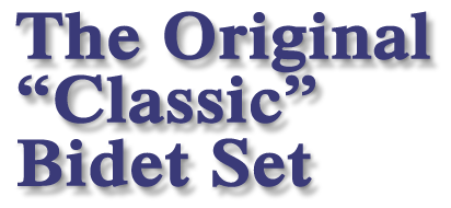 The Original "Classic" Bidet Set